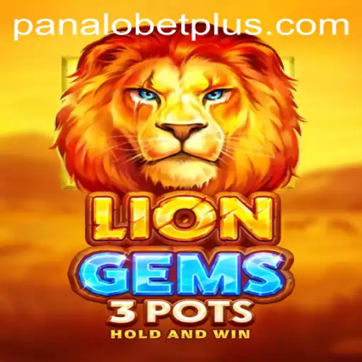Exploring the Thrills of LionGems3pots and PANALO BET