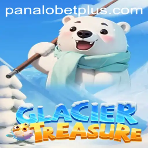 Exploring the Icy Secrets: GlacierTreasure and the PANALO BET Phenomenon
