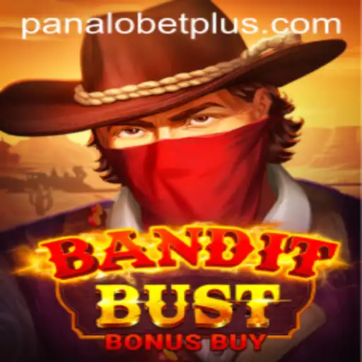 Experience the Thrill of BanditBustBonusBuy with PANALO BET