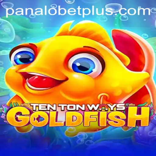 Discover the Excitement of TenTonWaysGoldfish with PANALO BET